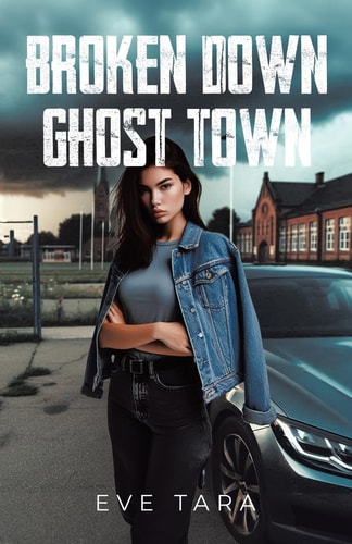 Broken Down Ghost Town — Eve Tara