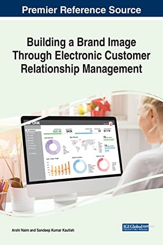 Building a Brand Image Through Electronic Customer Relationship Management — Arshi Naim