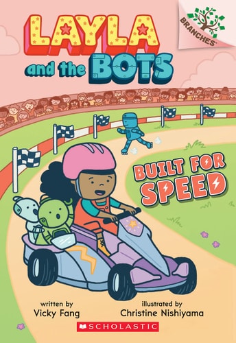Built for Speed: a Branches Book (Layla and the Bots #2) — Vicky Fang