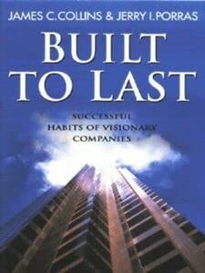 Built to Last Successful Habits of Visionary Companies — James Charles Collins
