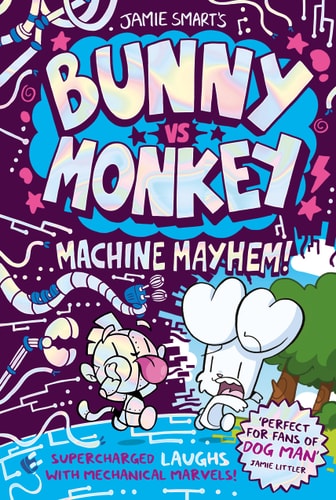 Bunny Vs Monkey Machine Mayhem — Jamie Smart