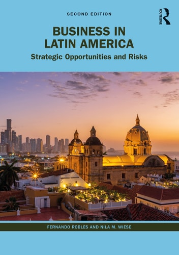 Business in Latin America Strategic Opportunities and Risks — Fernando Robles