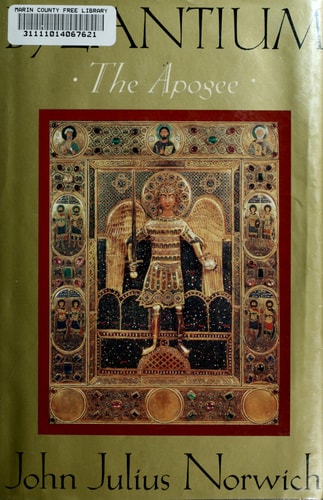 Byzantium: The Apogee — John Julius Norwich