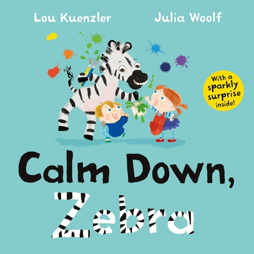 Calm Down, Zebra — Lou Kuenzler