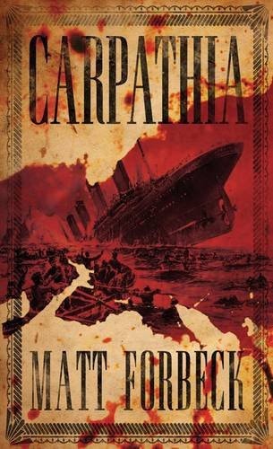 Carpathia — Matt Forbeck