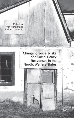 Changing Social Risks and Social Policy Responses in the Nordic Welfare States — I. Harsløf