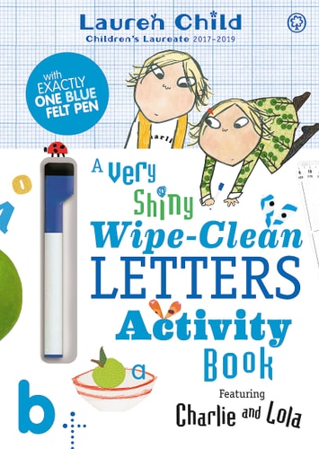 Charlie and Lola: Charlie and Lola A Very Shiny Wipe-Clean Letters Activity Book — Lauren Child