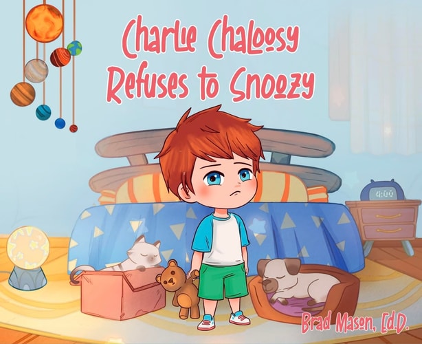 Charlie Chaloosy Refuses to Snoozy — Brad Mason