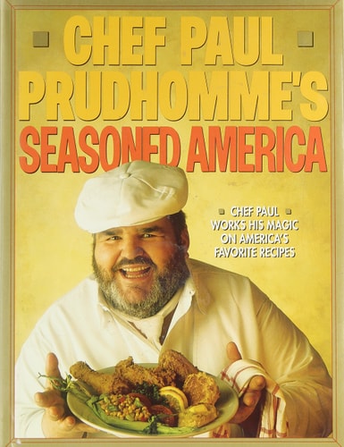 Chef Paul Prudhomme’s Seasoned America — Paul Prudhomme