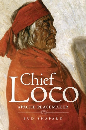 Chief Loco Apache Peacemaker — Bud Shapard