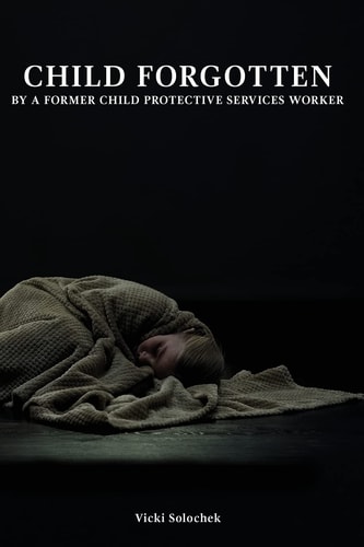 Child Forgotten — Vicki Solochek
