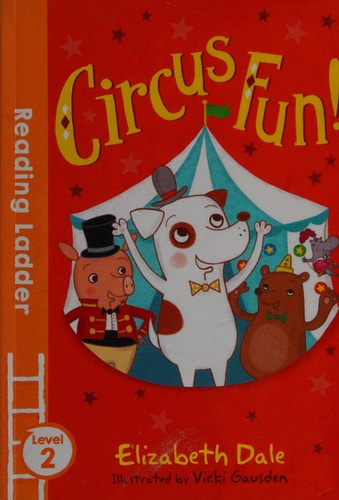 Circus Fun! — Elizabeth Dale