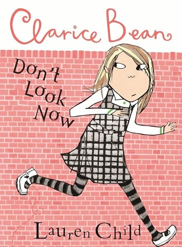 Clarice Bean, Don’t Look Now — Lauren Child