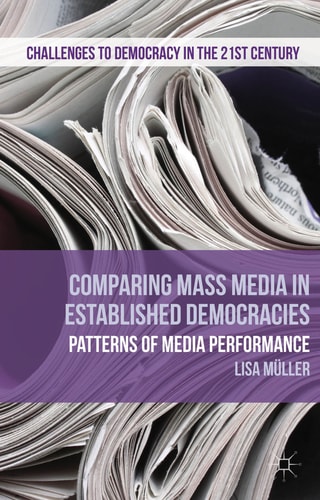 Comparing Mass Media in Established Democracies Patterns of Media Performance — L. Müller