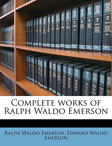 Complete works of Ralph Waldo Emerson Volume 10 — Ralph Waldo Emerson