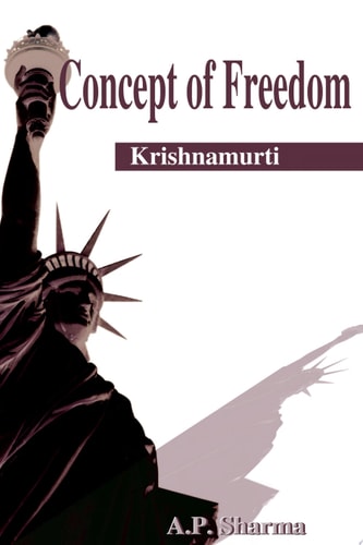 Concept of Freedom Krishnamurti — Ambika Sharma