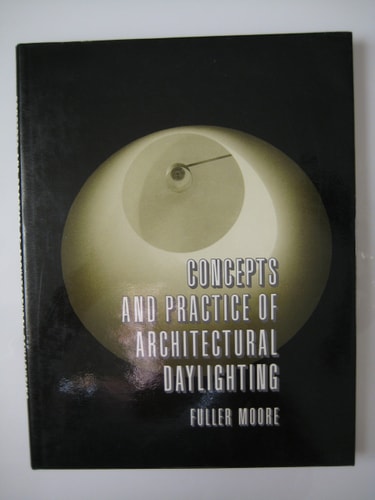 Concepts and Practice of Architectural Daylighting — Fuller Moore