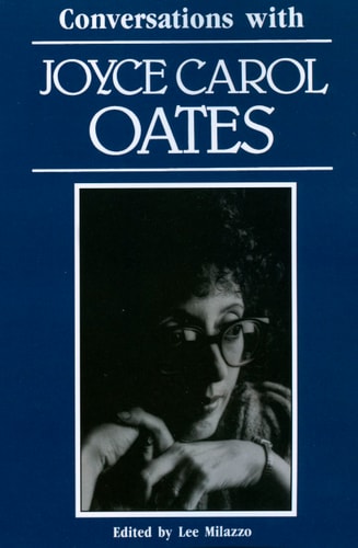 Conversations with Joyce Carol Oates — Joyce Carol Oates