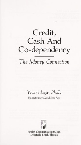 Credit, Cash, and Co-dependency The Money Connection — Yvonne Kaye