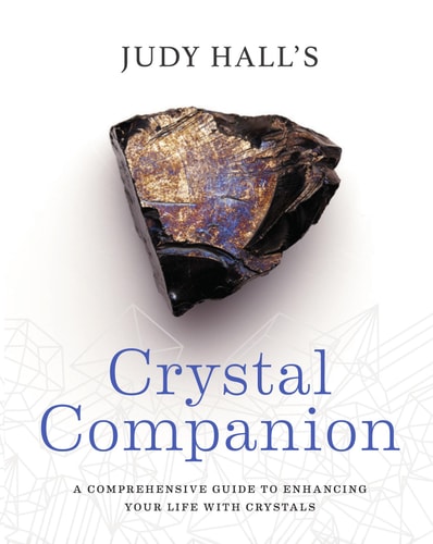 Crystal Companion How to Enhance Your Life with Crystals — Judy Hall