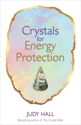 Crystals for Energy Protection — Judy Hall