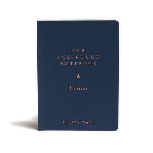 CSB Scripture Notebook, Proverbs Read. Reflect. Respond. — C. S. B. Bibles CSB Bibles by Holman