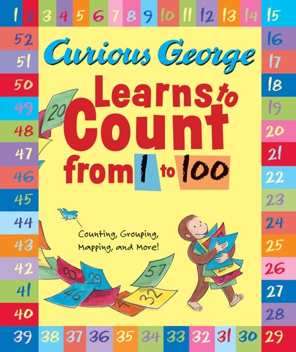 Curious George Learns to Count from 1 to 100 — H. A. Rey