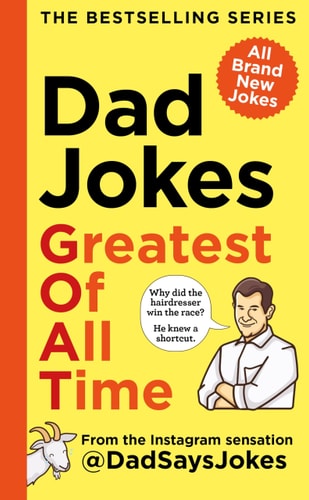 Dad Jokes: Greatest of All Time — @dadsaysjokes