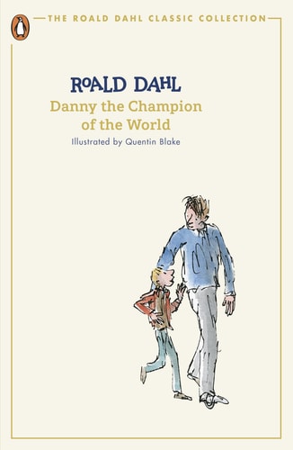 Danny the Champion of the World — Roald Dahl