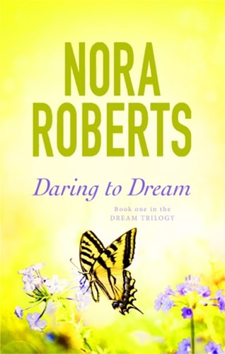 Daring to Dream Number 1 in Series — Nora Roberts