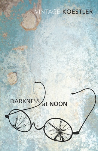 Darkness at Noon — Arthur Koestler