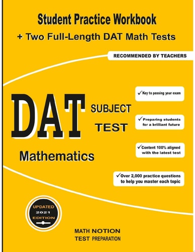 DAT Subject Test Mathematics Student Practice Workbook + Two Full-Length DAT Math Tests — Michael Smith