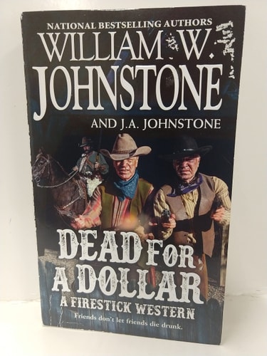 Dead for a Dollar — William W. Johnstone