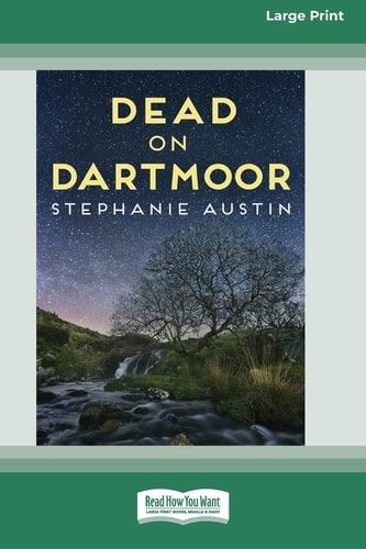 Dead on Dartmoor (16pt Large Print Edition) — Stephanie Austin