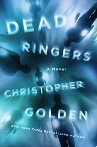 Dead Ringers A Novel — Christopher Golden