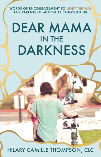 Dear Mama in the Darkness — Hilary Camille Thompson