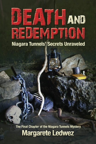 Death and Redemption Niagara Tunnels’ Secrets Unraveled — Margarete Ledwez