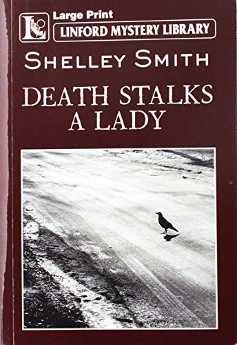 Death Stalks a Lady — Shelley Smith
