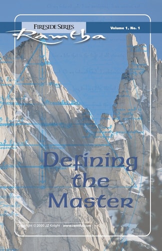 Defining the Master — Ramtha (the enlightened one (Spirit))