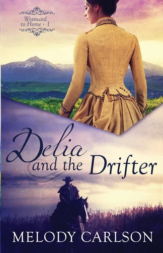 Delia and the Drifter — Melody Carlson