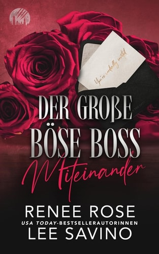 Der große böse Boss Miteinander — RENEE. ROSE