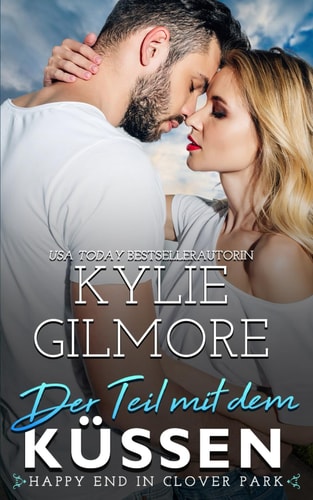 Der Teil mit dem Küssen — KYLIE. GILMORE