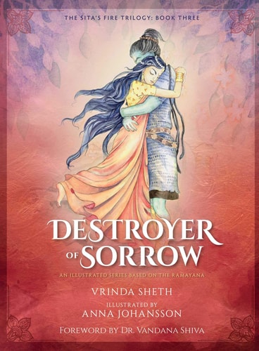 Destroyer of Sorrow An Illustrated Series Based on the Ramayana — Vrinda Sheth