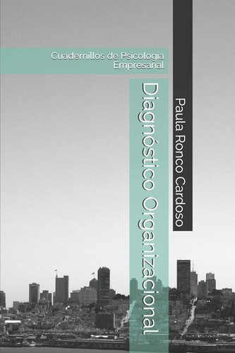 Diagnóstico Organizacional Cuadernillos de Psicología Empresarial — Paula Ronco Cardoso
