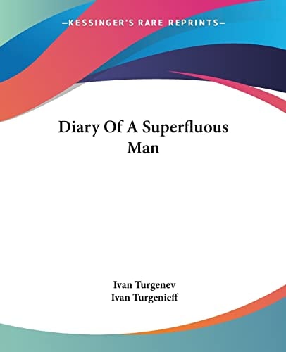 Diary Of A Superfluous Man — Ivan Turgenev