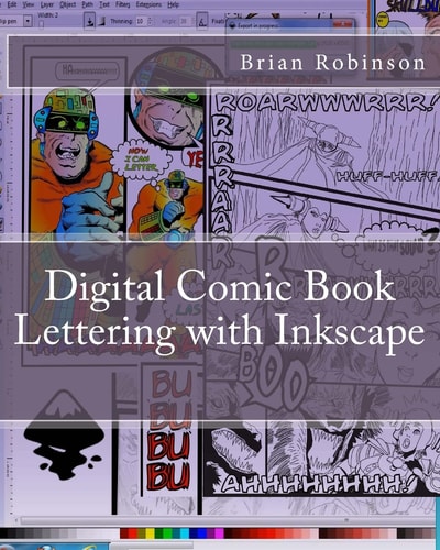 Digital Comic Book Lettering with Inkscape — Brian Robinson