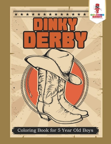 Dinky Derby Coloring Book for 5 Year Old Boys — Coloring Bandit