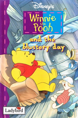 Disney’s Winnie the Pooh and the Blustery Day — A. A. Milne