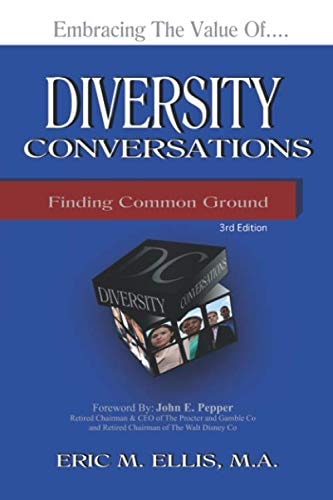 Diversity Conversations: Finding Common Ground — Eric M. Ellis