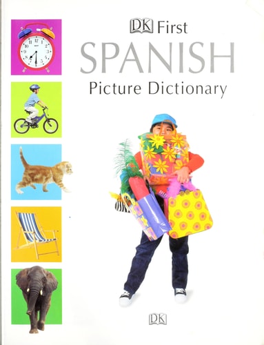 DK First Spanish Picture Dictionary — DK
